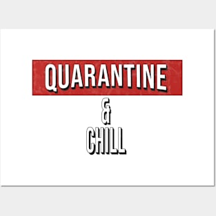 Quarantine & Chill Posters and Art